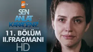 Sen Anlat Karadeniz 11. Bölüm 2. Fragmanı