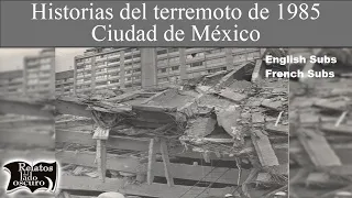 Historias del terremoto 1985 en Ciudad de México | Relatos del lado oscuro (English Subtitles)