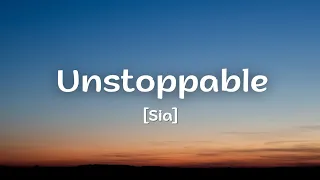 Sia - Unstoppable (Lyrics)