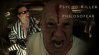 PSYCHO KILLER - Official Video (cover) from PHILOSOFEAR