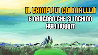 "Il Campo di Cormallen" e Aragorn che si inchina agli Hobbit