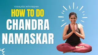 Yoga for Beginners | How to do a Moon Salutation | Chandra Namaskar | Yogalates with Rashmi