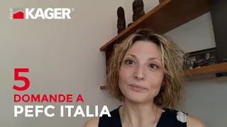 Kager Italia | Cinque domande a PEFC Italia