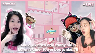 AJAK @WindiaNata & @FannyTjandra MAIN TOWER BUATANKU ?!! [KAREN'S DINER TOWER ROBLOX INDONESIA]