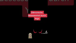 Yoga ist satanischer Herkunft