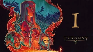 Прохождение Tyranny #1 - Иногда зло побеждает...