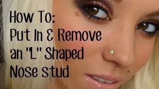 How To: Put In & Take Out an "L" Shaped Nose Stud.