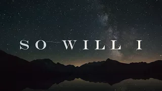 So Will I - 100 Billion X (Lyric Video)  - Hillsong United | New Hope