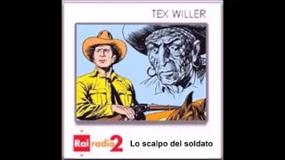 Tex Willer - Gianluigi Bonelli - 5. Lo scalpo del soldato - Radio2 a fumetti