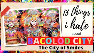 13 Things I Hate About Bacolod City