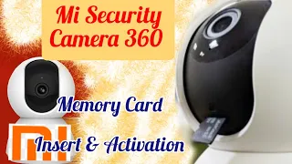Memory Card insert and activation for Mi security Camera 360