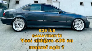 Bmw E39 ile sanayideyiz.Yeni aldığım E39 ne masraf çıkardı?