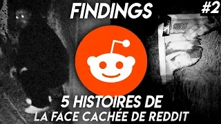La FACE CACHÉE de REDDIT#2 - 5 vraies histoires creepy de REDDIT - Findings N°38