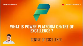 What is Power Platform Centre of Excellence ?