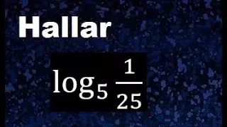 log 5 1/25 Logaritmos, calculo de logaritmos, hallar el logaritmo con fracciones,  logaritmo
