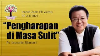 PENGHARAPAN DI MASA SULIT - Ps. Leonardo Sjiamsuri - Ibadah Online PD Victory 9 Juli 2021