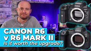 Canon R6 v R6 Mark II: Is it worth the upgrade?