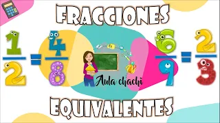 Fracciones Equivalentes | Aula chachi - Vídeos educativos para niños