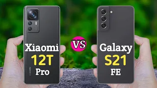 💥Galaxy S21 FE 5G Vs Xiaomi 12T Pro 5G | 2023⚡