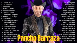 Pancho Barraza  New Exitos 2024 ~ Éxitos Inolvidables MIX ~ Música de los Años 90 ~ Cultura Mexicana