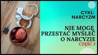 Jak działa Twój mózg w relacji narcystycznej?