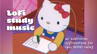 hello kitty LOFI music w/ subliminal affirmations for real ADHD relief [2.5hr]