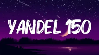 Yandel, Feid - Yandel 150 (Letra/Lyrics)