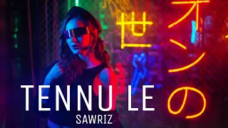 SAWRIZ - TENNU LE ( COMMERICAL SONG ) ❤️