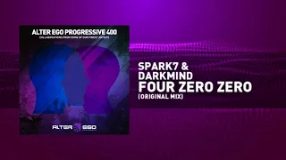 Spark7 & Darkmind - Four Zero Zero [Progressive / Trance]