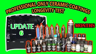 PROFESSIONAL ONLY ceramic coatings - 22 WAY LONGEVITY TEST - UPDATE 06 - 4 MONTHS