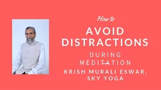 How to Avoid Distractions During Meditation? - 11