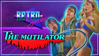 The Mutilator (1984) - Retrospective Movie Review
