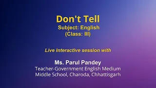 Live Interaction on PMeVIDYA : Chapter 9: Don't Tell   Subject: English   Class: III
