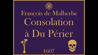 François de Malherbe - Consolation à M. Du Périer (1607)