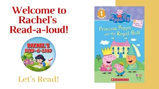 📚 Children’s Book Read Aloud | Princess Peppa and the Royal Ball