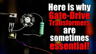 Here is why Gate-Drive Transformers are sometimes essential! | MOSFET Driver Part 2 (Potential-free)