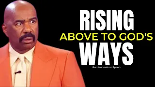 Rising Above To God's Ways | Steve Harvey, Joel Osteen, TD Jakes, Jim Rohn | Motivational Speech