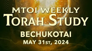 Bechukotai | Leviticus 26:3 -27:34 | MTOI Weekly Torah Study
