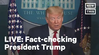 Live Fact-Check: President Trump Holds Press Briefing | LIVE | NowThis