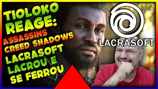 TIOLOKO REAGE: UBISOFT L2CR0U e se FERROU - ASSASSINS CREED SHADOW