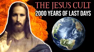 The Jesus Cult: 2000 Years of the Last Days