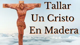 ✝️ Como TALLAR un CRISTO en MADERA PASO a PASO, video completo del TALLADO EN MADERA