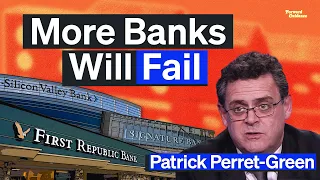 Money Is “Disappearing”: Bank Crisis Not Over, Says Bond Trader | Patrick Perret-Green