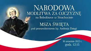 II Narodowa modlitwa za Ojczyznę  - Msza Święta (30 września 2023) #naŻywo