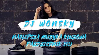 ⭐😱 NAJLEPSZA MUZYKA KLUBOWA 2021 😱🔥 PAŹDZIERNIK 2021 💥🤯 VOL.7 💥🔥 OGIEŃ W SZOPIE 🔥💥 DJ WONSKY 🤟