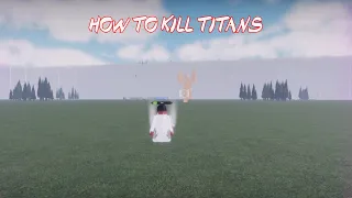 How to Kill Titans : AoT Freedom War (Fundamentals)