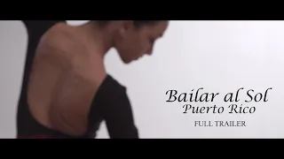 Bailar al Sol, Puerto Rico - Full Trailer