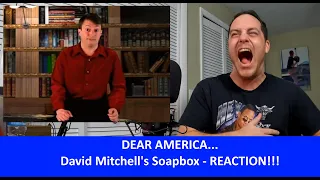 American Reacts to DEAR AMERICA... David Mitchell's Soapbox REACTION