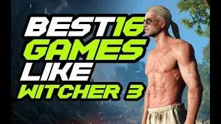 BEST 16 Games like Witcher 3