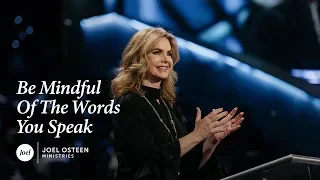Victoria Osteen - Be Mindful of the Words You Speak